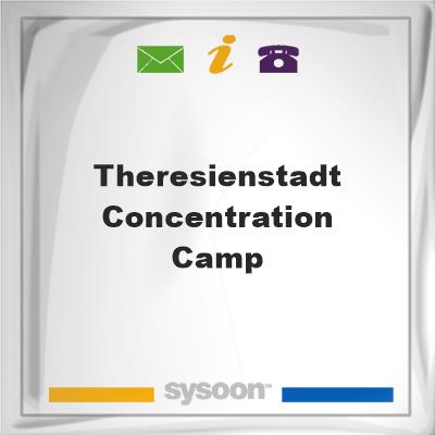 Theresienstadt Concentration CampTheresienstadt Concentration Camp on Sysoon