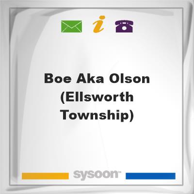 Boe aka Olson (Ellsworth Township), Boe aka Olson (Ellsworth Township)