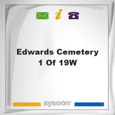 Edwards Cemetery # 1 of 19W, Edwards Cemetery # 1 of 19W