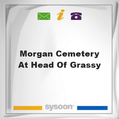 Morgan Cemetery at Head of Grassy, Morgan Cemetery at Head of Grassy