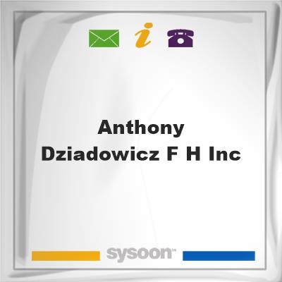 Anthony & Dziadowicz F H IncAnthony & Dziadowicz F H Inc on Sysoon