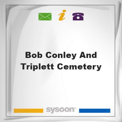 Bob Conley and Triplett CemeteryBob Conley and Triplett Cemetery on Sysoon