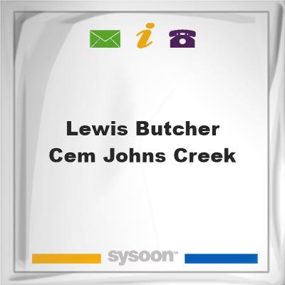 Lewis Butcher Cem-Johns CreekLewis Butcher Cem-Johns Creek on Sysoon