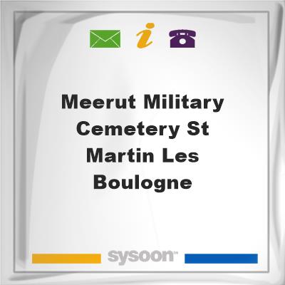 Meerut Military Cemetery, St. Martin-les-BoulogneMeerut Military Cemetery, St. Martin-les-Boulogne on Sysoon
