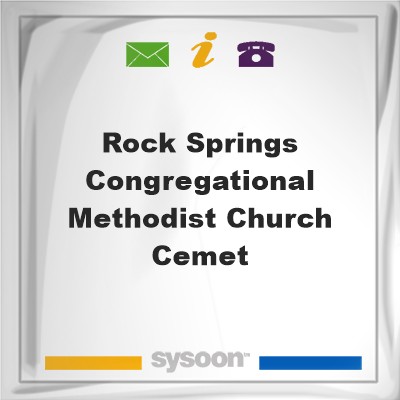 Rock Springs Congregational Methodist Church CemetRock Springs Congregational Methodist Church Cemet on Sysoon