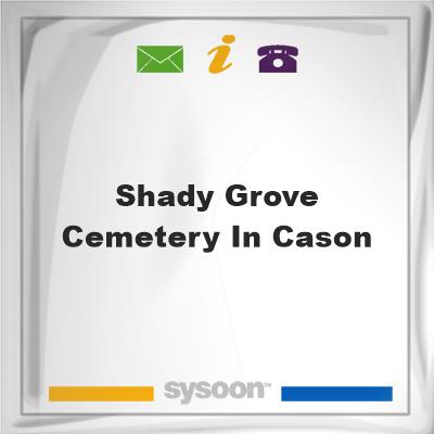 Shady Grove Cemetery in CasonShady Grove Cemetery in Cason on Sysoon