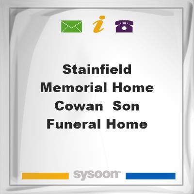 Stainfield Memorial Home Cowan & Son Funeral HomeStainfield Memorial Home Cowan & Son Funeral Home on Sysoon