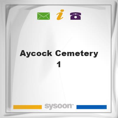 Aycock Cemetery #1, Aycock Cemetery #1
