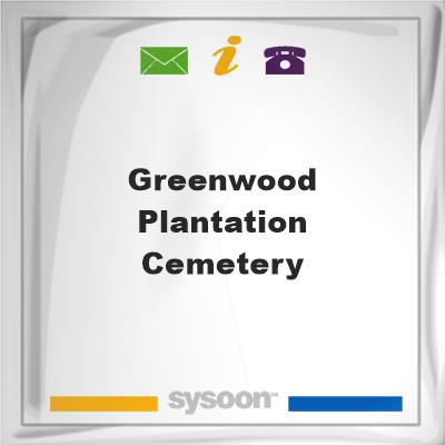 Greenwood Plantation Cemetery, Greenwood Plantation Cemetery
