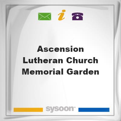 Ascension Lutheran Church Memorial GardenAscension Lutheran Church Memorial Garden on Sysoon