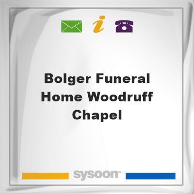 Bolger Funeral Home-Woodruff ChapelBolger Funeral Home-Woodruff Chapel on Sysoon