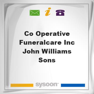 Co-operative Funeralcare inc John Williams & SonsCo-operative Funeralcare inc John Williams & Sons on Sysoon