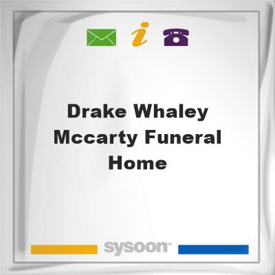 Drake-Whaley-McCarty Funeral HomeDrake-Whaley-McCarty Funeral Home on Sysoon