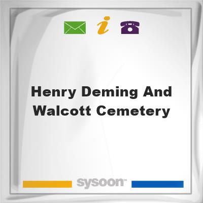 Henry Deming and Walcott CemeteryHenry Deming and Walcott Cemetery on Sysoon