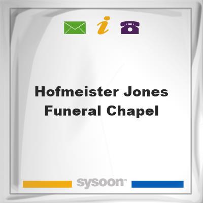 Hofmeister-Jones Funeral ChapelHofmeister-Jones Funeral Chapel on Sysoon