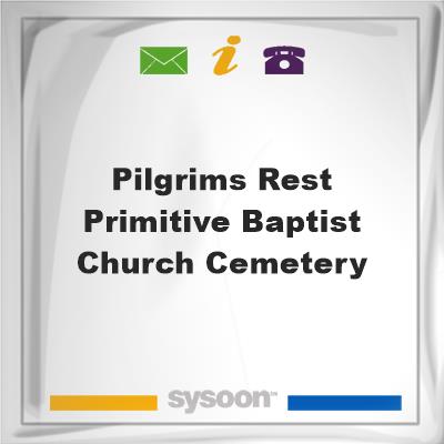 Pilgrims Rest Primitive Baptist Church CemeteryPilgrims Rest Primitive Baptist Church Cemetery on Sysoon