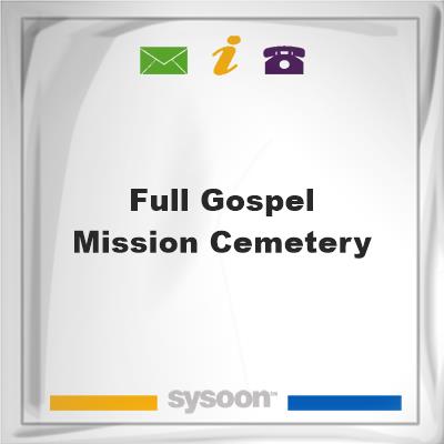 Full Gospel Mission Cemetery, Full Gospel Mission Cemetery