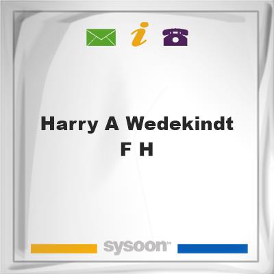 Harry A Wedekindt F H, Harry A Wedekindt F H