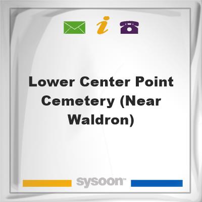 Lower Center Point Cemetery (near Waldron), Lower Center Point Cemetery (near Waldron)