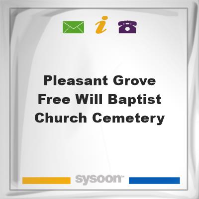 Pleasant Grove Free Will Baptist Church Cemetery, Pleasant Grove Free Will Baptist Church Cemetery