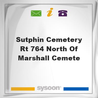 Sutphin Cemetery, Rt 764, North of Marshall Cemete, Sutphin Cemetery, Rt 764, North of Marshall Cemete