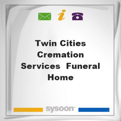 Twin Cities Cremation Services & Funeral Home, Twin Cities Cremation Services & Funeral Home
