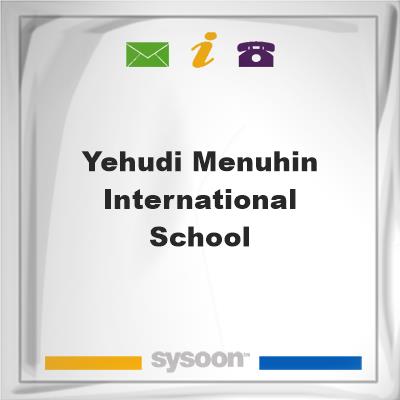 Yehudi Menuhin International School, Yehudi Menuhin International School