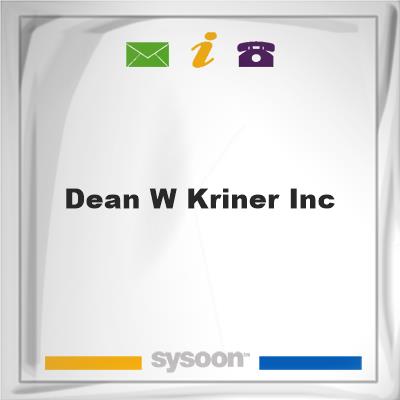 Dean W Kriner IncDean W Kriner Inc on Sysoon