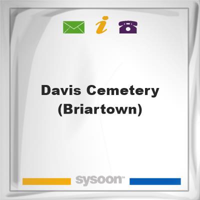 Davis Cemetery(Briartown)Davis Cemetery(Briartown) on Sysoon