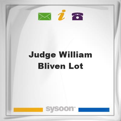 Judge William Bliven LotJudge William Bliven Lot on Sysoon