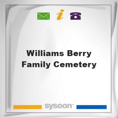 Williams Berry Family CemeteryWilliams Berry Family Cemetery on Sysoon
