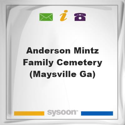 Anderson-Mintz Family Cemetery (Maysville, GA), Anderson-Mintz Family Cemetery (Maysville, GA)