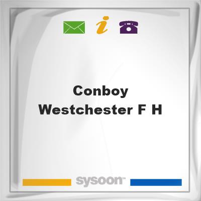 Conboy-Westchester F H, Conboy-Westchester F H