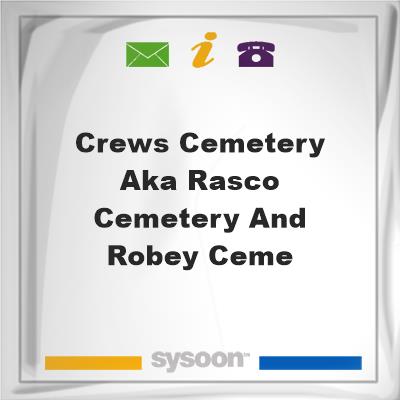 Crews Cemetery AKA: Rasco cemetery, and Robey Ceme, Crews Cemetery AKA: Rasco cemetery, and Robey Ceme