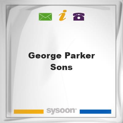 George Parker & Sons, George Parker & Sons