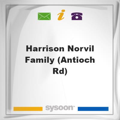 Harrison-Norvil Family (Antioch Rd), Harrison-Norvil Family (Antioch Rd)