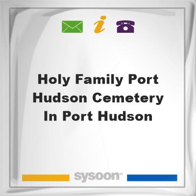 Holy Family Port Hudson Cemetery in Port Hudson, Holy Family Port Hudson Cemetery in Port Hudson