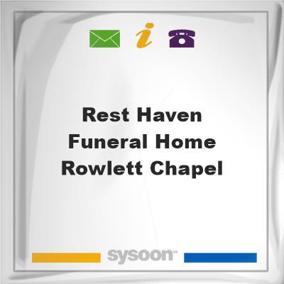 Rest Haven Funeral Home-Rowlett Chapel, Rest Haven Funeral Home-Rowlett Chapel