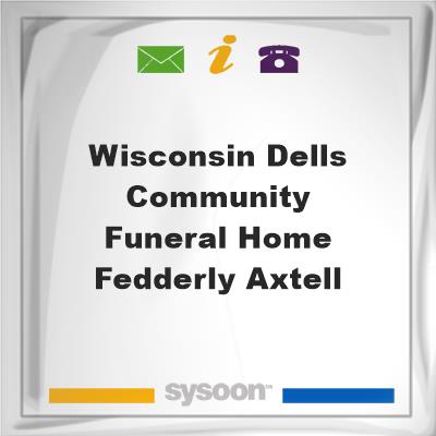 Wisconsin Dells Community Funeral Home Fedderly-Axtell, Wisconsin Dells Community Funeral Home Fedderly-Axtell
