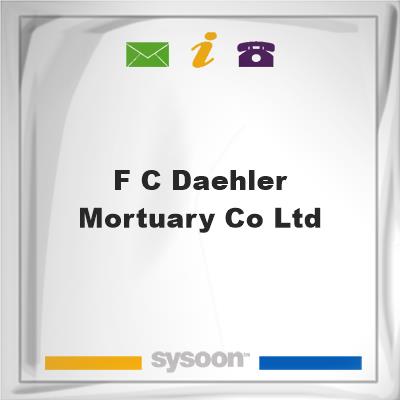 F C Daehler Mortuary Co LtdF C Daehler Mortuary Co Ltd on Sysoon
