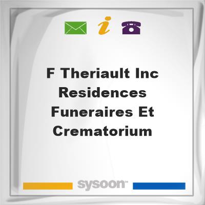 F. Theriault inc. Residences Funeraires et CrematoriumF. Theriault inc. Residences Funeraires et Crematorium on Sysoon