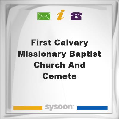 First Calvary Missionary Baptist Church and CemeteFirst Calvary Missionary Baptist Church and Cemete on Sysoon