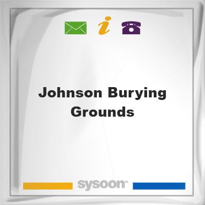 Johnson Burying groundsJohnson Burying grounds on Sysoon