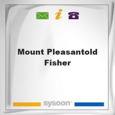 Mount Pleasant/Old FisherMount Pleasant/Old Fisher on Sysoon