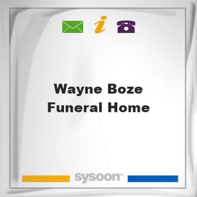 Wayne Boze Funeral HomeWayne Boze Funeral Home on Sysoon