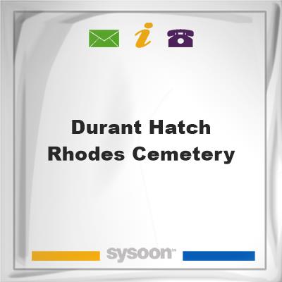 Durant Hatch Rhodes Cemetery, Durant Hatch Rhodes Cemetery