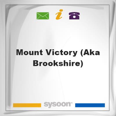 Mount Victory (aka Brookshire), Mount Victory (aka Brookshire)