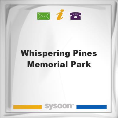 Whispering Pines Memorial Park, Whispering Pines Memorial Park