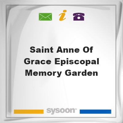 Saint Anne of Grace Episcopal Memory GardenSaint Anne of Grace Episcopal Memory Garden on Sysoon