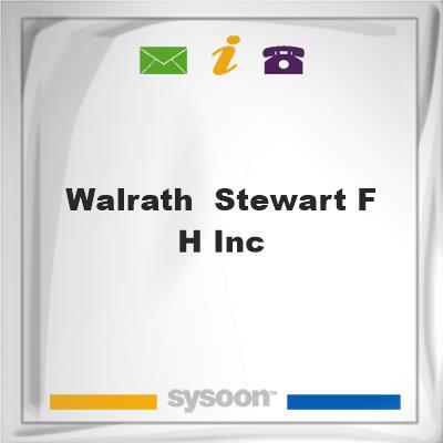 Walrath & Stewart F H IncWalrath & Stewart F H Inc on Sysoon